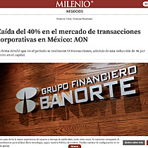 Ca�da del 40% en el mercado de transacciones corporativas en M�xico: AON